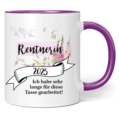 Tasse "Rentnerin 2025 - Ich habe sehr lange für diese Tasse gearbeitet!"