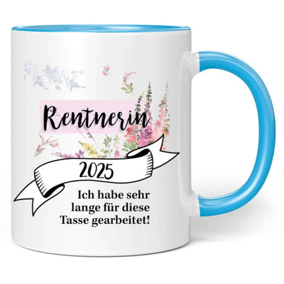 Tasse "Rentnerin 2025 - Ich habe sehr lange für diese Tasse gearbeitet!"