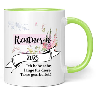 Tasse "Rentnerin 2025 - Ich habe sehr lange für diese Tasse gearbeitet!"